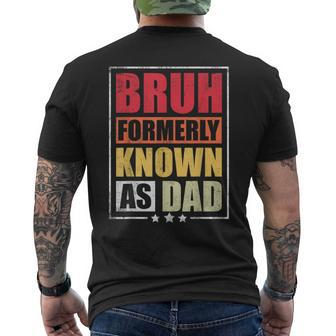 Bruh Formerly Known As Dad Vintage Fathers Day Men's T-shirt Back Print - Seseable