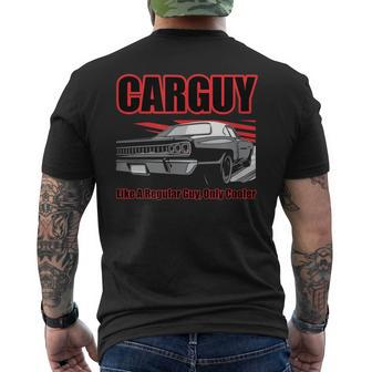 Car Guy Carguy Like A Regular Guy Only Cooler Men's T-shirt Back Print - Monsterry