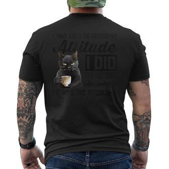 Cat I Was Told To Check My Attitude Cat Humor Men's T-shirt Back Print - Thegiftio UK