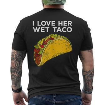 Cinco De Mayo Matching Couple I Love Her Wet Taco Men's T-shirt Back Print - Monsterry UK