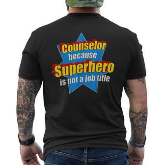 Counselor Because Superhero Isn't A Job Title Men's T-shirt Back Print - Monsterry UK