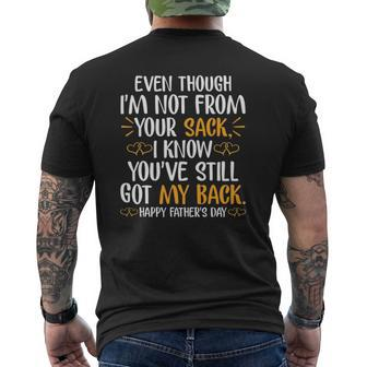 Cute Even Though I'm Not From Your Sack Father's Day Mens Back Print T-shirt | Mazezy