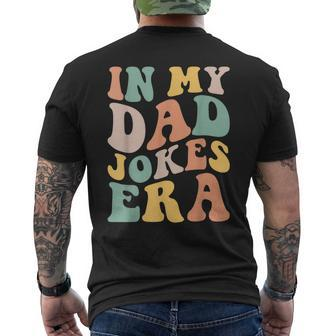 In My Dad Jokes Era Groovy Retro Daddy Fathers Day Men's T-shirt Back Print - Thegiftio UK