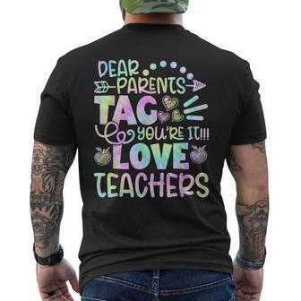 Dear Parents Tag You're It Love Teachers Tie Dye Men's T-shirt Back Print - Monsterry AU