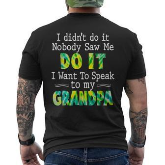 I Didn't Do It Nobody Saw Me Do It Grandpa Grandkids Mens Back Print T-shirt | Mazezy UK