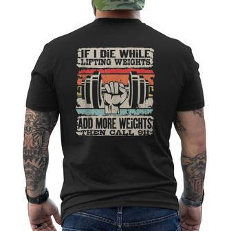 If I Die While Lifting Weights Workout Gym Mens Back Print T-shirt | Mazezy