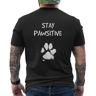Dog Paw Print Stay Positive Pun For Dog Lovers Mens Back Print T-shirt - Thegiftio UK