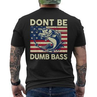 Dont Be Dumb Bass Adult Humor Usa Flag Dad Fishing Men's T-shirt Back Print - Monsterry CA