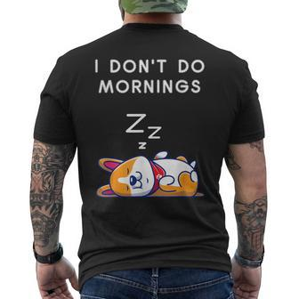 I Don't Do Mornings Dog For And Women Men's T-shirt Back Print - Seseable