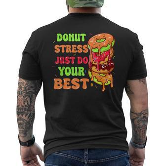 Donut Stress Just Do Your Best Testing Day Test Day Men's T-shirt Back Print - Monsterry DE