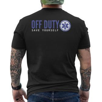 Ems For Emts Off Duty Save Yourself Men's T-shirt Back Print | Mazezy