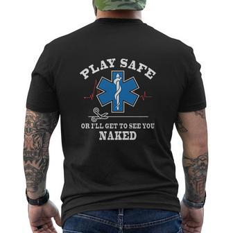 Emt Ems Fitted Play Safe Or I Will Get To See You Mens Back Print T-shirt - Thegiftio UK