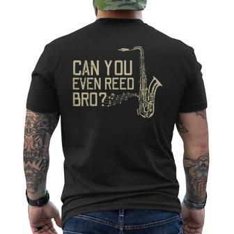 Can You Even Reed Bro Cool Saxophone Players Men's T-shirt Back Print | Mazezy