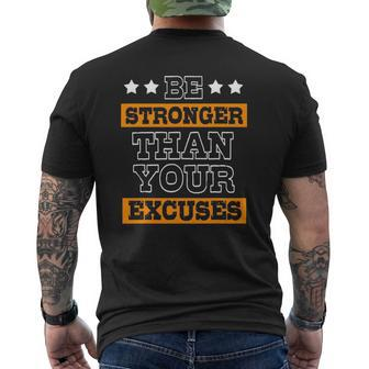 Excuses Be Stronger Than Your Excuses Mens Back Print T-shirt | Mazezy