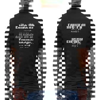 Failure To Plan On Your Part Not Emergency Mens Back Print T-shirt - Thegiftio