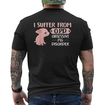 Farm Life Pig Lovers Suffer From Opd Mens Back Print T-shirt - Thegiftio UK