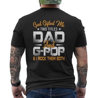 Father's Day God ed Me Two Titles Dad And G Pop Mens Back Print T-shirt | Mazezy