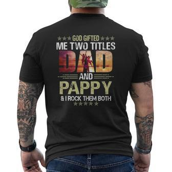 Father's Day God ed Me Two Titles Dad And Pappy Mens Back Print T-shirt | Mazezy