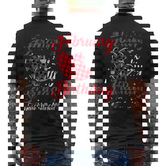 February Is My Birthday Yes The Whole Month Men's T-shirt Back Print - Seseable