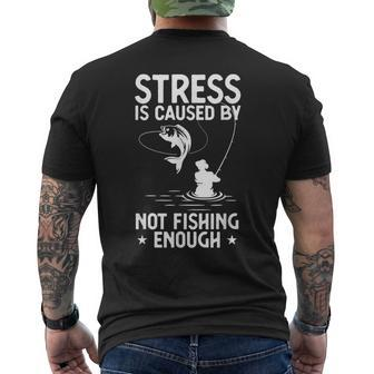 Fishing Humor Stressed Caused By Not Fishing Enough Men's T-shirt Back Print | Mazezy AU