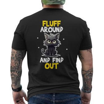 Fluff Around And Find Out Cat Lovers Cute Sarcasm Men's T-shirt Back Print - Seseable