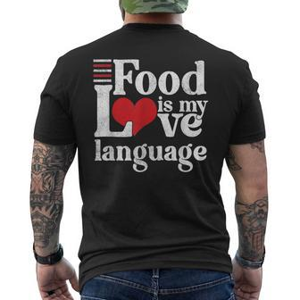 Food Is My Love Language Foodie Gourmet Men's T-shirt Back Print - Monsterry