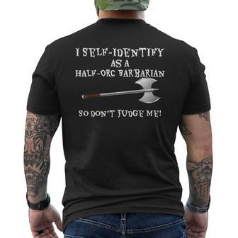 Gamer I Self-Identify As A Half-Orc Barbarian Men's T-shirt Back Print - Monsterry AU