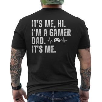 Geeky Gamer Dad It's Me Hi I'm A Gamer Dad It's Me Men's T-shirt Back Print - Monsterry CA