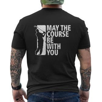 Golf May The Course Be With You Golf Mens Back Print T-shirt - Thegiftio UK