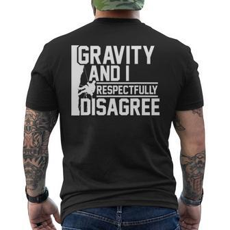 Gravity And I Respectfully Disagree Climbing Men's T-shirt Back Print | Mazezy