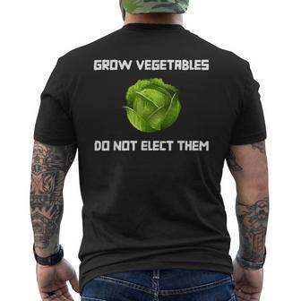 Grow Vegetables Do Not Elect Them Men's T-shirt Back Print - Monsterry UK