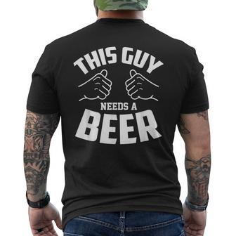 Guy Needs Beer Alcohol Lover Men's T-shirt Back Print - Thegiftio UK