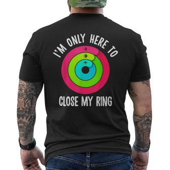 Gym Active Wear Ich Bin Nur Hier Um Mein Ring Zu Schließen Ich T-Shirt mit Rückendruck - Seseable