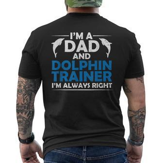 I'm Dad And Dolphin Trainer Dad Fathers Day Men's T-shirt Back Print - Monsterry