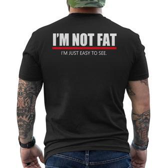 I’M Not Fat I’M Just Easy To See Men's T-shirt Back Print - Monsterry