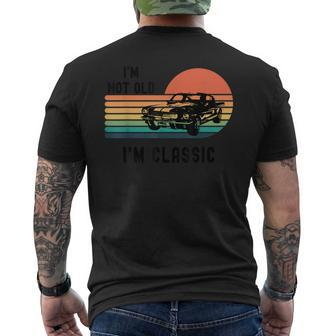 I'm Not Old I'm Classic Vintage Automobile Car Men's T-shirt Back Print - Monsterry