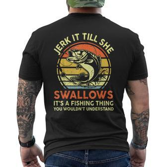 Jerk It Till She Swallows Fathers Day Fishing Dad Men's T-shirt Back Print - Thegiftio UK