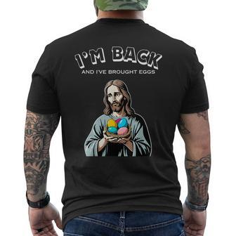 Jesus Easter I'm Back And I've Brought Eggs He's Risen Men's T-shirt Back Print - Seseable
