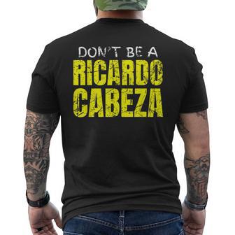 Joke Pun Gag Spanish Don't Be A Richard Cranium Men's T-shirt Back Print - Monsterry DE