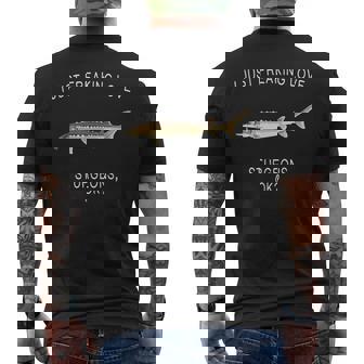 I Just Freaking Love Sturgeon Ok Freshwater Fish Men's T-shirt Back Print - Monsterry