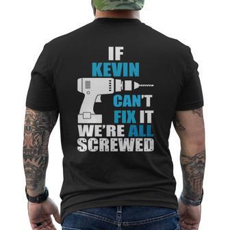If Kevin Cant Fix It Were All Screwed Daddy Mens Back Print T-shirt - Seseable