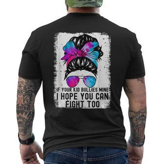If Your Kid Bullies Mine I Hope You Can Fight Too Mens Back Print T-shirt - Thegiftio UK