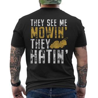 Lawn They See Me Mowing They Hatin Men's T-shirt Back Print - Monsterry DE