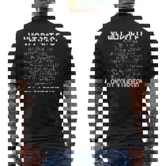 Math Equation What Part Of Don't You Understand Men's T-shirt Back Print - Thegiftio