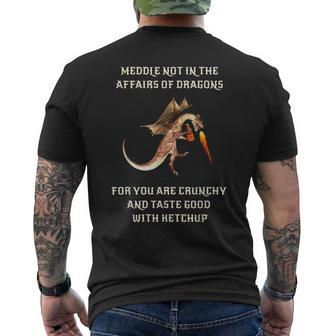Meddle Not In The Affairs Of Dragons Men's T-shirt Back Print - Monsterry AU