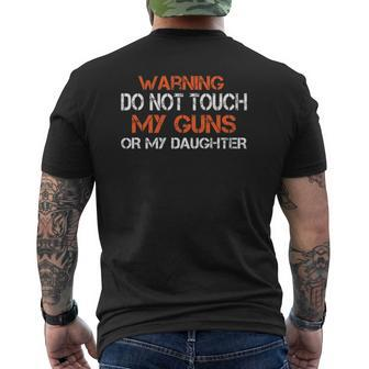 Do Not Touch My Guns Or My Daughter Novelty Dad Mens Back Print T-shirt | Mazezy