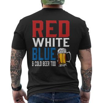 Patriotic Beer Red White Blue & Cold Beer Too Men's T-shirt Back Print - Monsterry DE