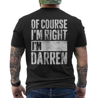 Personalized Name Of Course I'm Right I'm Darren Men's T-shirt Back Print - Seseable