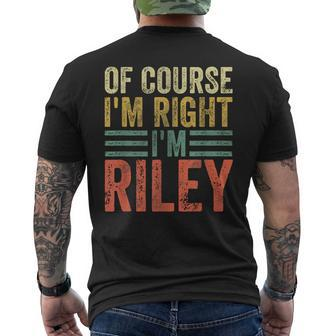 Personalized Name Of Course I'm Right I'm Riley Men's T-shirt Back Print - Seseable