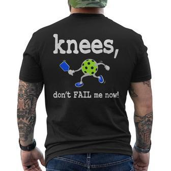 Pickleball Knees Don't Fail Me Now Pickleball Men's T-shirt Back Print - Monsterry